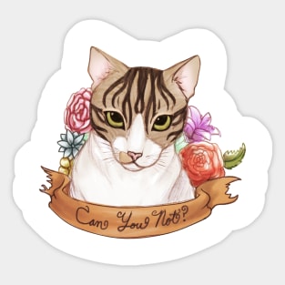 Sassy Pets - Can You Not? Sticker